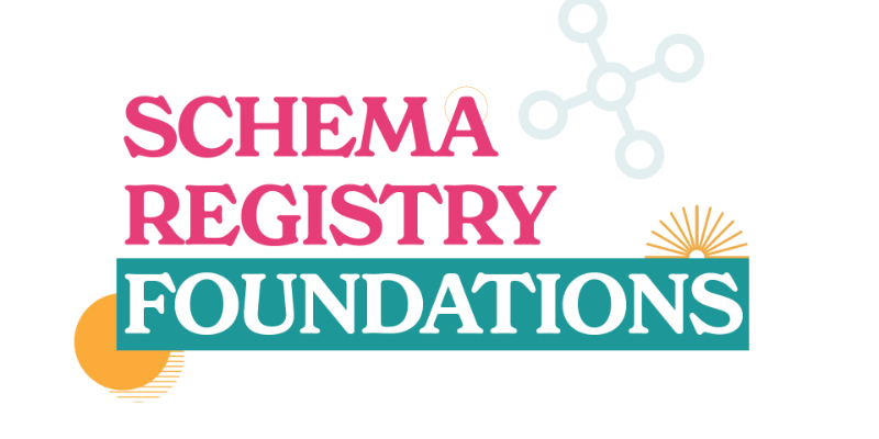 Schema Registry Foundations